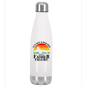 Its Not A Dad Bod Its A Father Figure Funny Sexy Stainless Steel Insulated Water Bottle