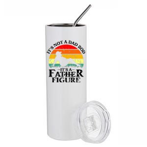 Its Not A Dad Bod Its A Father Figure Funny Sexy Stainless Steel Tumbler