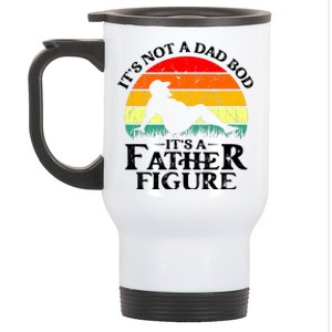 Its Not A Dad Bod Its A Father Figure Funny Sexy Stainless Steel Travel Mug