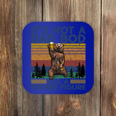 Its Not A Dad Bod Its A Father Figure Funny Bear Beer Lovers Cute Gift Coaster