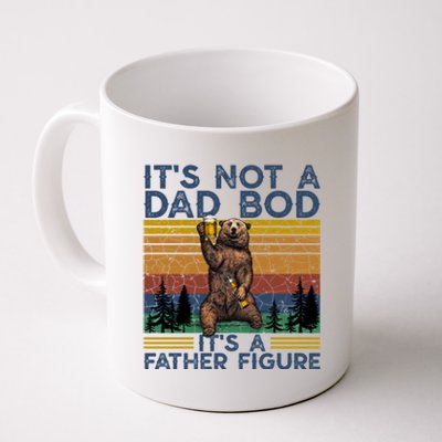 Its Not A Dad Bod Its A Father Figure Funny Bear Beer Lovers Cute Gift Coffee Mug