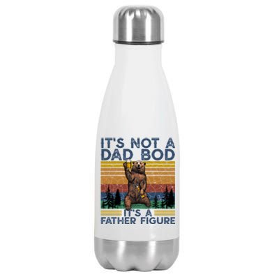 Its Not A Dad Bod Its A Father Figure Funny Bear Beer Lovers Cute Gift Stainless Steel Insulated Water Bottle