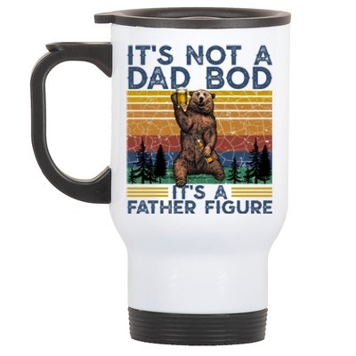 Its Not A Dad Bod Its A Father Figure Funny Bear Beer Lovers Cute Gift Stainless Steel Travel Mug