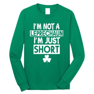 I'm Not A Leprechaun I'm Just Short St Patrick's Day Funny Long Sleeve Shirt