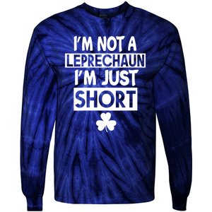 I'm Not A Leprechaun I'm Just Short St Patrick's Day Funny Tie-Dye Long Sleeve Shirt