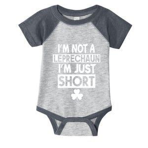 I'm Not A Leprechaun I'm Just Short St Patrick's Day Funny Infant Baby Jersey Bodysuit