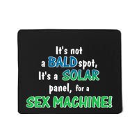 It’S Not A Bald Spot It’S A Solar Panel For A Sex Machine Funny Mousepad