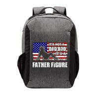 Its Not A Dad Bod Its A Father Figure Funny USA Sexy Vector Backpack