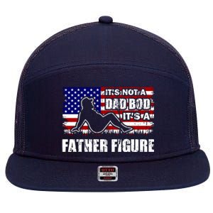 Its Not A Dad Bod Its A Father Figure Funny USA Sexy 7 Panel Mesh Trucker Snapback Hat