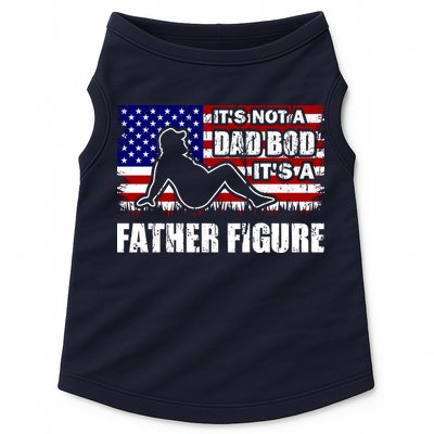 Its Not A Dad Bod Its A Father Figure Funny USA Sexy Doggie Tank