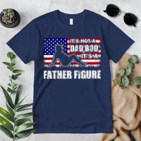 Its Not A Dad Bod Its A Father Figure Funny USA Sexy Premium T-Shirt