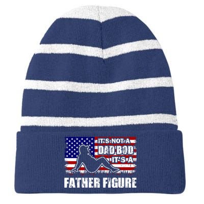 Its Not A Dad Bod Its A Father Figure Funny USA Sexy Striped Beanie with Solid Band