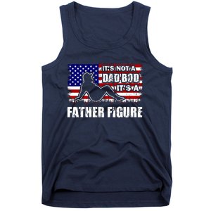 Its Not A Dad Bod Its A Father Figure Funny USA Sexy Tank Top