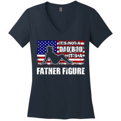 Its Not A Dad Bod Its A Father Figure Funny USA Sexy Women's V-Neck T-Shirt
