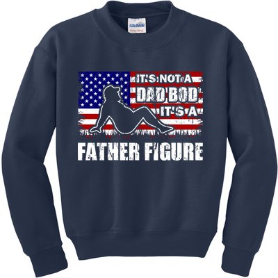 Its Not A Dad Bod Its A Father Figure Funny USA Sexy Kids Sweatshirt