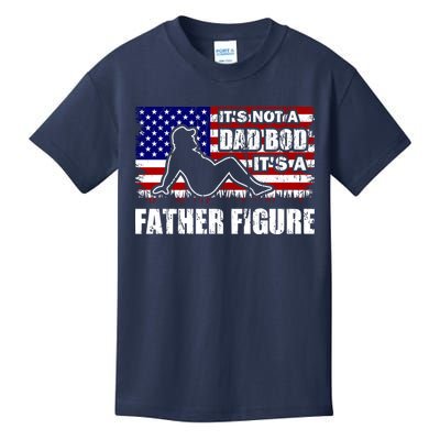 Its Not A Dad Bod Its A Father Figure Funny USA Sexy Kids T-Shirt