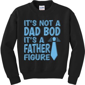 ITS NOT A DAD BOD Kids Sweatshirt