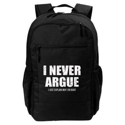 I Never Argue I Just Explain Why In Right Daily Commute Backpack