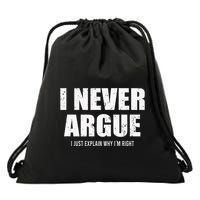 I Never Argue I Just Explain Why In Right Drawstring Bag