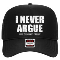 I Never Argue I Just Explain Why In Right Trucker Hat