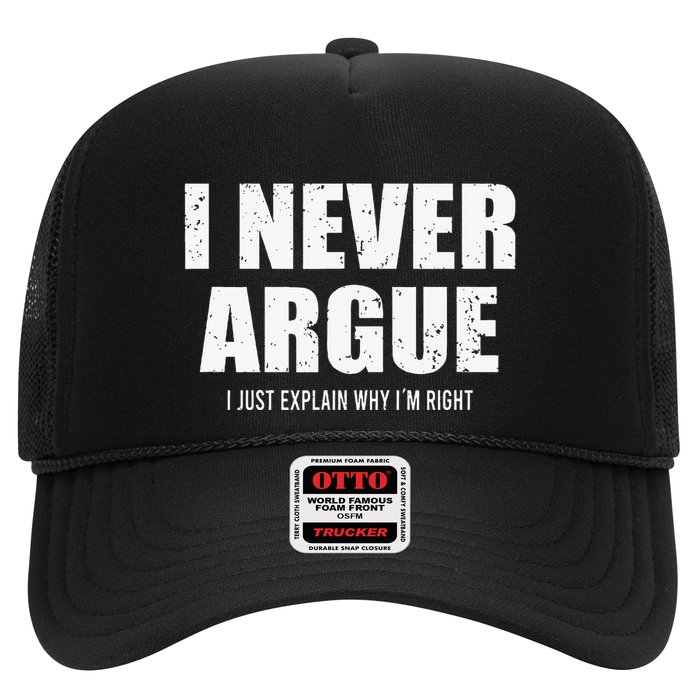 I Never Argue I Just Explain Why In Right Trucker Hat