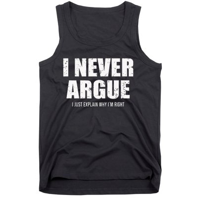 I Never Argue I Just Explain Why In Right Tank Top