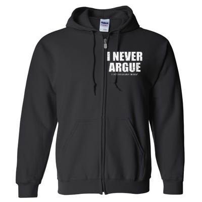 I Never Argue I Just Explain Why In Right Full Zip Hoodie