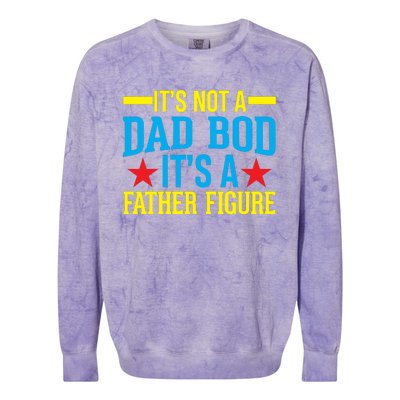 Its Not A Dad Bod Colorblast Crewneck Sweatshirt