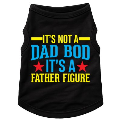 Its Not A Dad Bod Doggie Tank