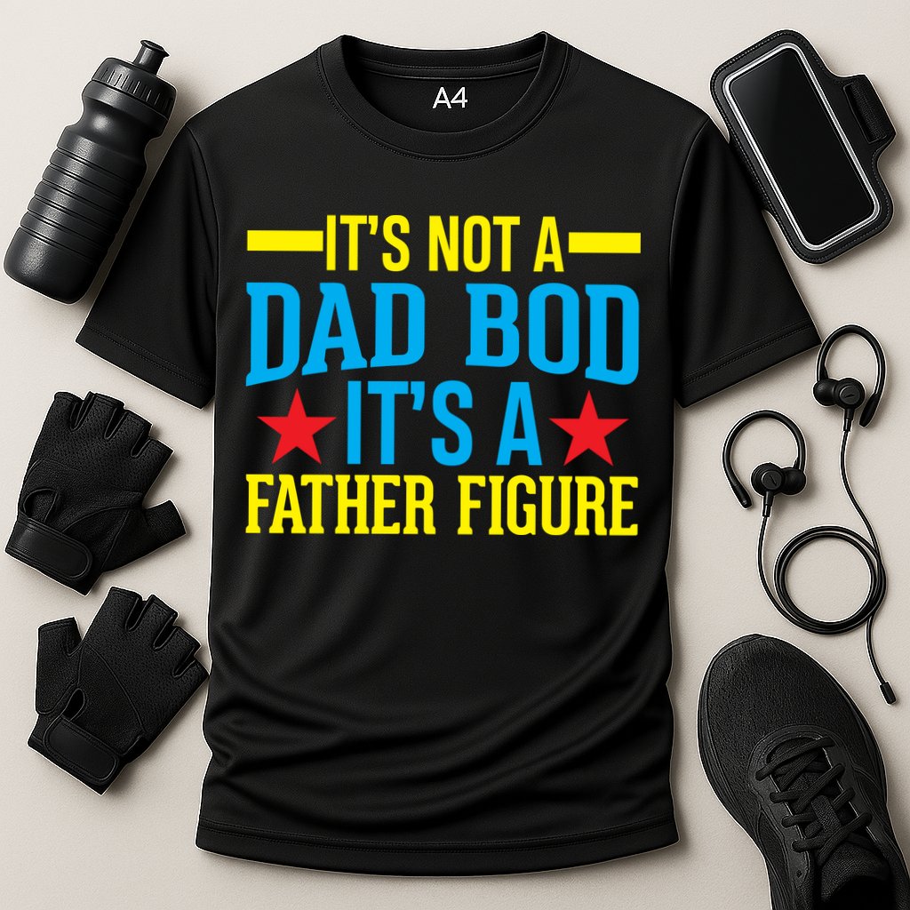 Its Not A Dad Bod Performance Shirt