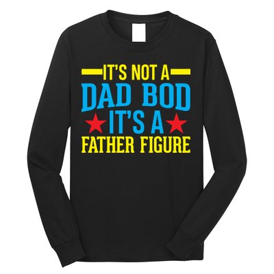 Its Not A Dad Bod Long Sleeve Shirt