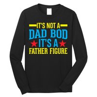 Its Not A Dad Bod Long Sleeve Shirt