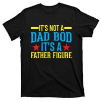 Its Not A Dad Bod T-Shirt