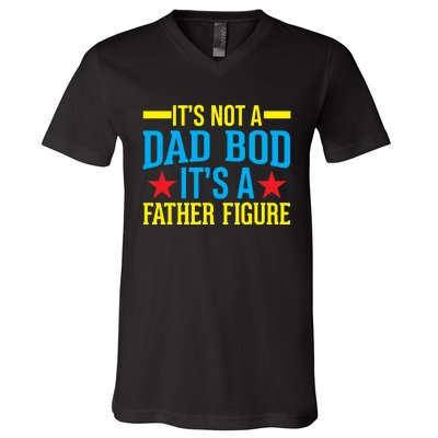 Its Not A Dad Bod V-Neck T-Shirt