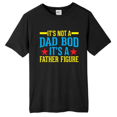 Its Not A Dad Bod Tall Fusion ChromaSoft Performance T-Shirt