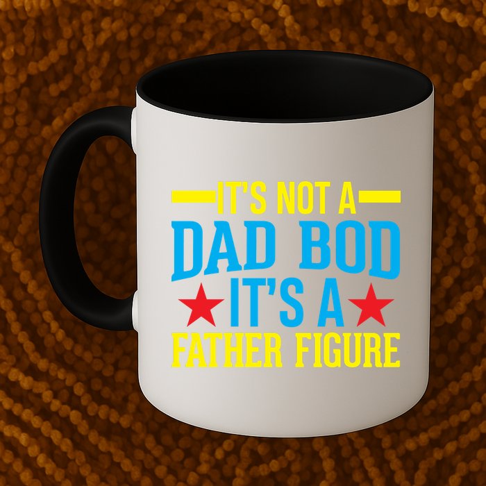 Its Not A Dad Bod Mug