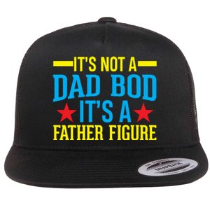 Its Not A Dad Bod Flat Bill Trucker Hat