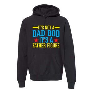 Its Not A Dad Bod Premium Hoodie