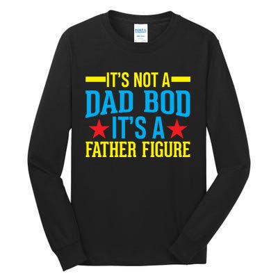 Its Not A Dad Bod Tall Long Sleeve T-Shirt