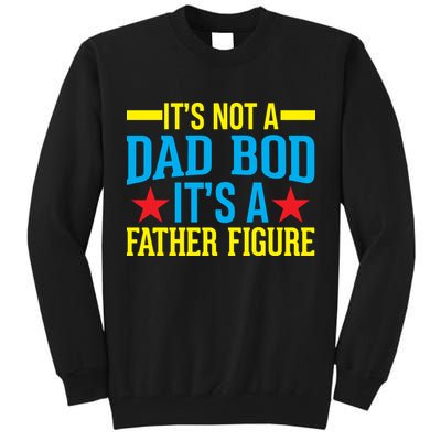 Its Not A Dad Bod Tall Sweatshirt