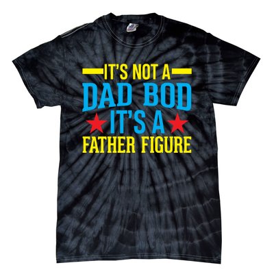 Its Not A Dad Bod Tie-Dye T-Shirt