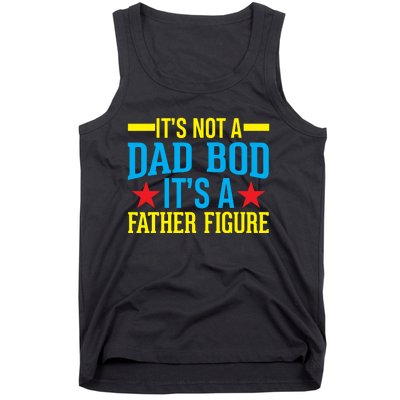 Its Not A Dad Bod Tank Top