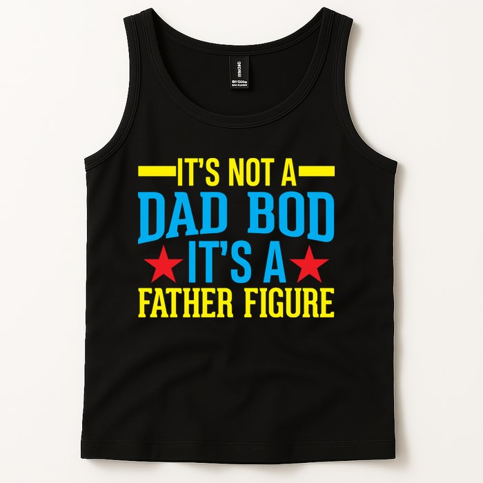 Its Not A Dad Bod Tank Top