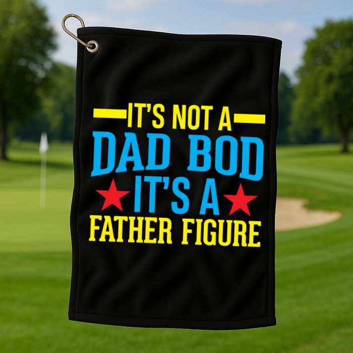 Its Not A Dad Bod Golf Towel