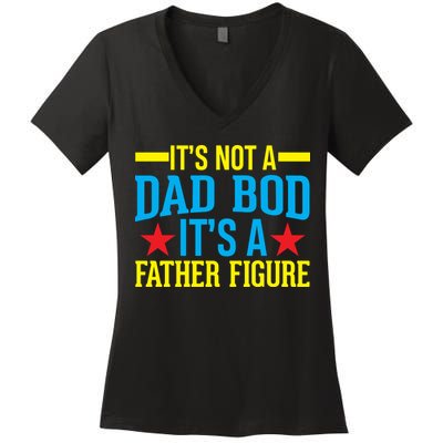 Its Not A Dad Bod Women's V-Neck T-Shirt