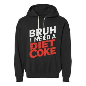 I Need A Diet C.O.K.E Cans Diet C.O.K.E Caffeine Free Diet C.O.K.E Garment-Dyed Fleece Hoodie