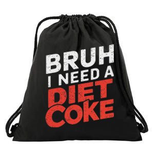 I Need A Diet C.O.K.E Cans Diet C.O.K.E Caffeine Free Diet C.O.K.E Drawstring Bag