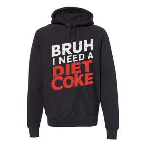 I Need A Diet C.O.K.E Cans Diet C.O.K.E Caffeine Free Diet C.O.K.E Premium Hoodie