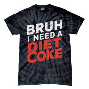 I Need A Diet C.O.K.E Cans Diet C.O.K.E Caffeine Free Diet C.O.K.E Tie-Dye T-Shirt