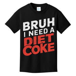 I Need A Diet C.O.K.E Cans Diet C.O.K.E Caffeine Free Diet C.O.K.E Kids T-Shirt